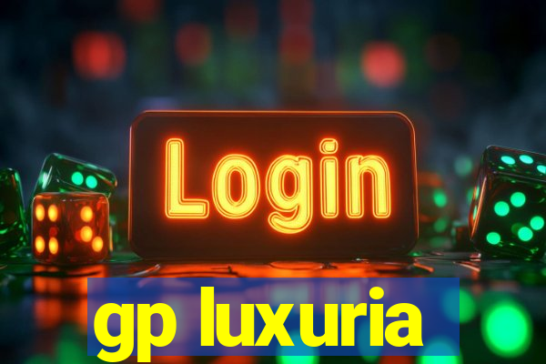 gp luxuria